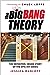 The Big Bang Theory: The Definitive, Inside Story of the Epic Hit Series