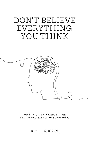 Don't Believe Everything You Think