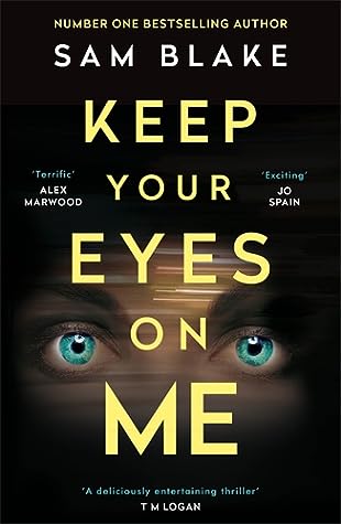 Keep Your Eyes On Me by Sam  Blake