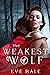 The Weakest Wolf (The Weakest Wolf, #1)