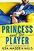 Princess and the Player (St...