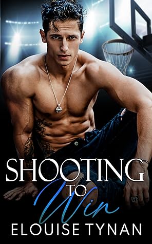 Shooting to Win by Elouise Tynan