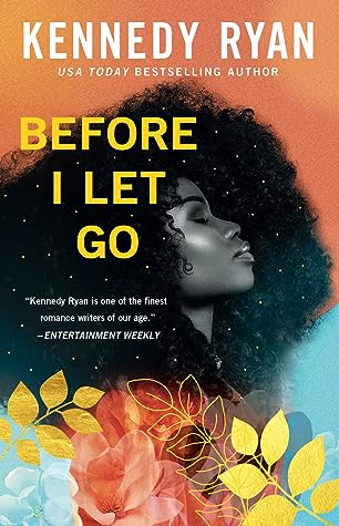 Before I Let Go by Kennedy Ryan