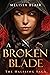 A Broken Blade (The Halfling Saga #1)