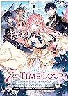 7th Time Loop: The Villainess Enjoys a Carefree Life Married to Her Worst Enemy! (Light Novel) Vol. 1