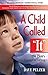 A Child Called "It" by Dave Pelzer