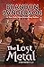 The Lost Metal (Mistborn, #7)