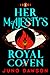 Her Majesty's Royal Coven by Juno  Dawson