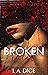 Broken Rules by I.A. Dice