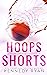 Hoops Shorts: A HOOPS Novella Collection