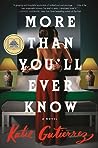 More Than You'll Ever Know by Katie  Gutierrez