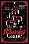 The Christmas Murder Game by Alexandra  Benedict