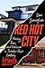 Red Hot City: Housing, Race, and Exclusion in Twenty-First-Century Atlanta