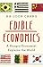 Edible Economics: A Hungry ...