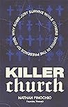 Killer Church: Why Some Just Survive and Others Thrive in the Presence of God