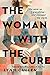 The Woman With the Cure