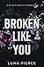 Broken Like You (Sinners and Angels, #1)