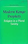 Modern Kongo prophets by Wyatt MacGaffey