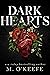 Dark Hearts (Hearts, #1-3)