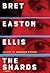 The Shards by Bret Easton Ellis