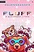 Fluff: A Wholesome LitRPG (Fluff, #1)