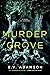 The Murder Grove