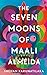 The Seven Moons of Maali Al...