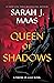 Queen of Shadows by Sarah J. Maas