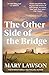 The Other Side of the Bridge by Mary Lawson