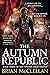 The Autumn Republic (Powder Mage, #3)