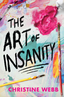 The Art of Insanity by Christine  Webb