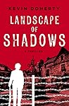 Landscape of Shadows by Kevin  Doherty