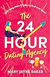 The 24 Hour Dating Agency by Mary Jayne Baker