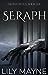 Seraph by Lily Mayne