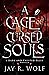 A Cage of Cursed Souls (Dar...