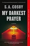 My Darkest Prayer by S.A. Cosby