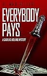 Everybody Pays: Cadillac Holland Mysteries (Book 6) (Detective Cadillac Holland Mystery Series)