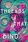 Threads That Bind by Kika Hatzopoulou