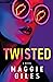 Twisted (Twisted Truths, #1)