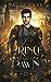 Prince and Pawn (Perilous Courts, #3)