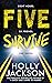 Five Survive by Holly  Jackson