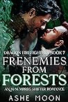 Frenemies from Forests by Ashe Moon