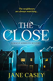 The Close by Jane Casey