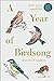 A Year of Birdsong: 52 Stories of Songbirds