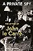 A Private Spy by John Le Carré