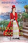 The Dueling Duchess by Minerva Spencer