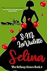 Selina (The Bellamy Sisters #3)