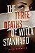 The Three Deaths of Willa Stannard