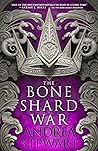 The Bone Shard War by Andrea Stewart