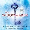 The Widowmaker by Hannah Morrissey